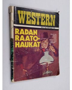 Kirjailijan U. H. Wilken käytetty teos Western 1/1973 : Radan raatohaukat