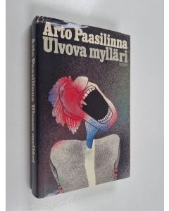 Kirjailijan Arto Paasilinna käytetty kirja Ulvova mylläri