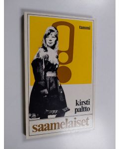 Kirjailijan Kirsti Paltto käytetty kirja Saamelaiset