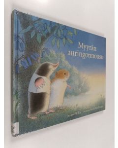 Kirjailijan Jeanne Willis käytetty kirja Myyrän auringonnousu