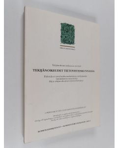 käytetty kirja Tekijänoikeudet tietoyhteiskunnassa : tekijänoikeustoimikunnan mietintö : ehdotukset tietoyhteiskuntadirektiivin edellyttämiksi lainsäädännön muutoksiksi, muut tekijänoikeuslain muutosehdotukset