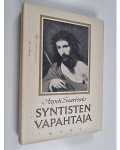 Kirjailijan Aapeli Saarisalo käytetty kirja Syntisten vapahtaja