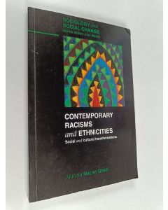 Kirjailijan Mairtin Mac an Ghaill käytetty kirja Contemporary racisms and ethnicities : social and cultural transformations
