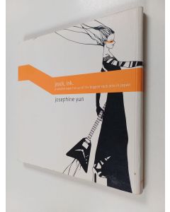 Kirjailijan Josephine Yun käytetty kirja Jrock, Ink - A Concise Report on 40 of the Biggest Rock Acts in Japan
