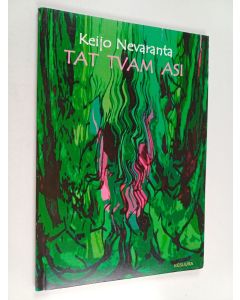 Kirjailijan Keijo Nevaranta käytetty kirja Tat tvam asi