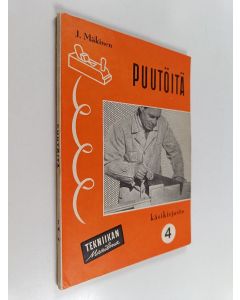 Kirjailijan J. Mäkinen käytetty kirja Puutöitä