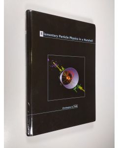 Kirjailijan Christopher G. Tully käytetty kirja Elementary Particle Physics in a Nutshell