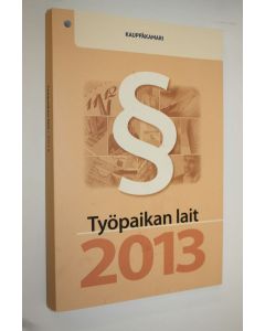 käytetty kirja Työpaikan lait 2013