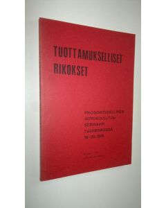 käytetty kirja Tuottamukselliset rikokset : rikosoikeudellinen jatkokoulutusseminaari Tvärminnessä 18-202 1976