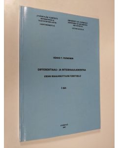 Kirjailijan Veikko T. Purmonen käytetty kirja Differentiaali- ja integraalilaskentaa usean reaalimuuttujan funktioille 1. osa
