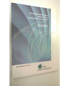 Kirjailijan Eila Okkonen käytetty kirja Ammattikorkeakoulun jatkotutkinto : lähtökohdat ja haasteet