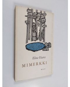 Kirjailijan Elina Vaara käytetty kirja Mimerkki