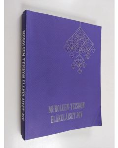 käytetty kirja Muroleen-Teiskon eläkeläiset 30 v