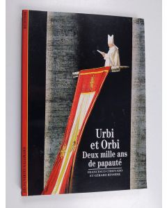 Kirjailijan Francesco Chiovaro & Gérard Bessière käytetty kirja Urbi et orbi - deux mille ans de papauté