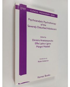 Kirjailijan Dimitris Anastasopoulos & Margot Waddell ym. käytetty kirja Psychoanalytic Psychotherapy of the Severely Disturbed Adolescent