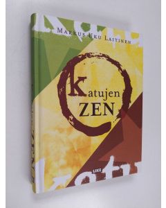 Kirjailijan Markus Laitinen käytetty kirja Katujen zen