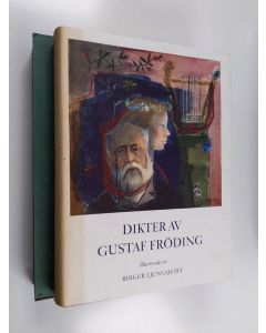Kirjailijan Gustaf Fröding & Birger Ljungquist käytetty teos Dikter av Gustaf Fröding