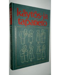 Kirjailijan Anu ym. Virkkunen käytetty kirja Käytös- ja tapatieto