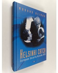 Kirjailijan Markku Reimaa käytetty kirja Helsinki catch - European security accords 1975