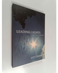 Kirjailijan Lily Cheng käytetty kirja Leading Lights : Reflection On Leadership