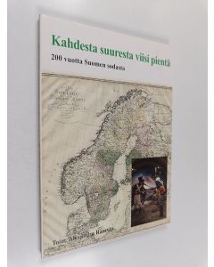 käytetty kirja Kahdesta suuresta viisi pientä : 200 vuotta Suomen sodasta = Två stora blev fem små : 200 år sedan Finska kriget