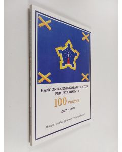 käytetty kirja Hangon rannikkopatteriston perustamisesta 100 vuotta, 1921-2021