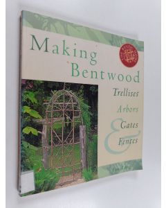 Kirjailijan Jim Long käytetty kirja Making bentwood trellises, arbors, gates & fences