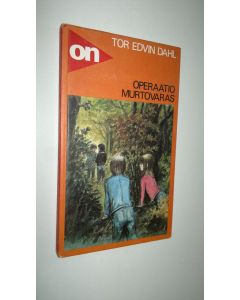 Kirjailijan Tor Edvin Dahl käytetty kirja Operaatio Murtovaras