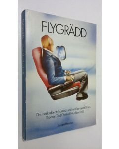 käytetty kirja Flygrädd : om rädslan för att flyga och vad man kan göra åt den