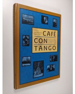 käytetty kirja Café con tango : relaciones de Finlandia y América Latina