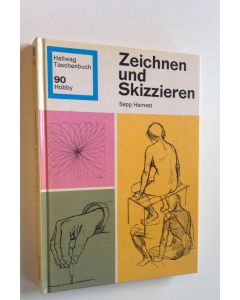 Kirjailijan Sepp Harnest käytetty kirja Zeichnen und Skizzieren
