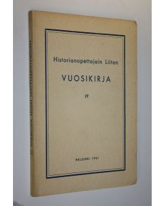 käytetty kirja Historianopettajain liitto vuosikirja IV 1961