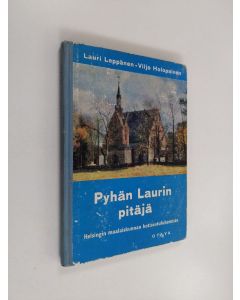 Kirjailijan Lauri Leppänen käytetty kirja Pyhän Laurin pitäjä : Helsingin maalaiskunnan kotiseutulukemisto