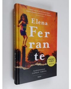 Kirjailijan Elena Ferrante käytetty kirja Kadonneen lapsen tarina : kypsyys - vanhuus (ERINOMAINEN)