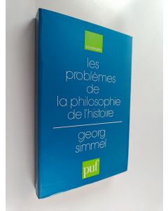 Kirjailijan Georg Simmel & Raymond Boudon käytetty kirja Les problèmes de la philosophie de l'histoire - une étude d'épistémologie
