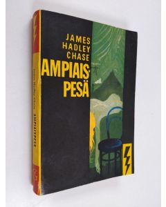 Kirjailijan James Hadley Chase käytetty kirja Ampiaispesä : jännitysromaani