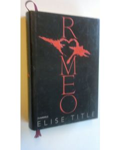 Kirjailijan Elise Title käytetty kirja Romeo