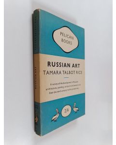 Kirjailijan Tamara Talbot Rice käytetty kirja Russian art
