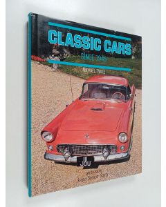 Kirjailijan Jasper Spencer-Smith & M. L. Twite käytetty kirja Classic Cars Since 1945