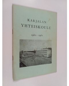 käytetty teos Karjalan yhteiskoulu 1960-1961 : Kertomus lukuvuodesta