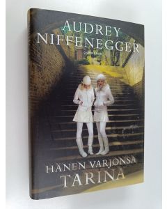 Kirjailijan Audrey Niffenegger käytetty kirja Hänen varjonsa tarina