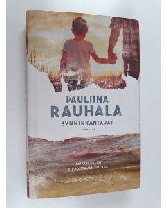 Kirjailijan Pauliina Rauhala käytetty kirja Synninkantajat