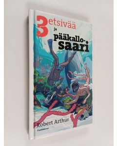 Kirjailijan Robert Arthur käytetty kirja 3 etsivää ja Pääkallosaari