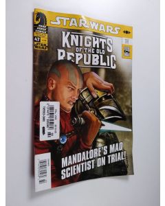 käytetty teos Knights of the Old Republic 47 : Mandalore's Mad Scientist on Trial!