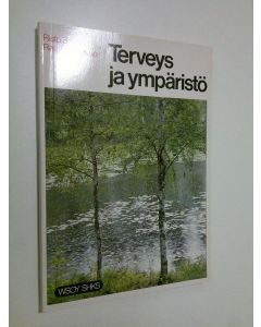 Kirjailijan Risto Santti käytetty kirja Terveys ja ympäristö