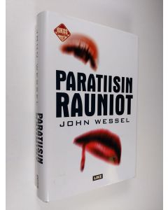 Kirjailijan John Wessel käytetty kirja Paratiisin rauniot