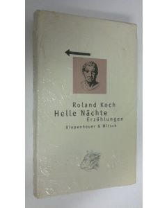 Kirjailijan Roland Koch uusi kirja Helle Nächte erzählungen (UUSI)