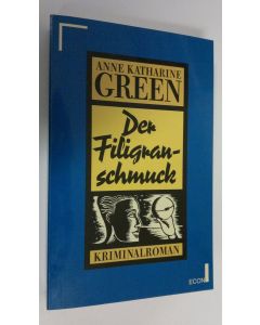 Kirjailijan Anne Katharine Green käytetty kirja Der Filigranschmuck