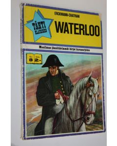 Kirjailijan Erckmann-Chatrian käytetty kirja Waterloo