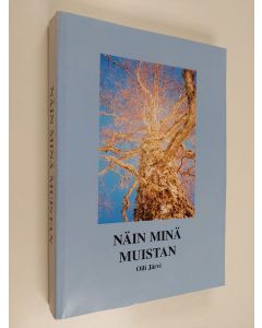 Tekijän Oili Järvi käytetty kirja Näin minä muistan : sotavuosien 1939-45 nuori ikäpolvi kertoo elämänvaiheistaan